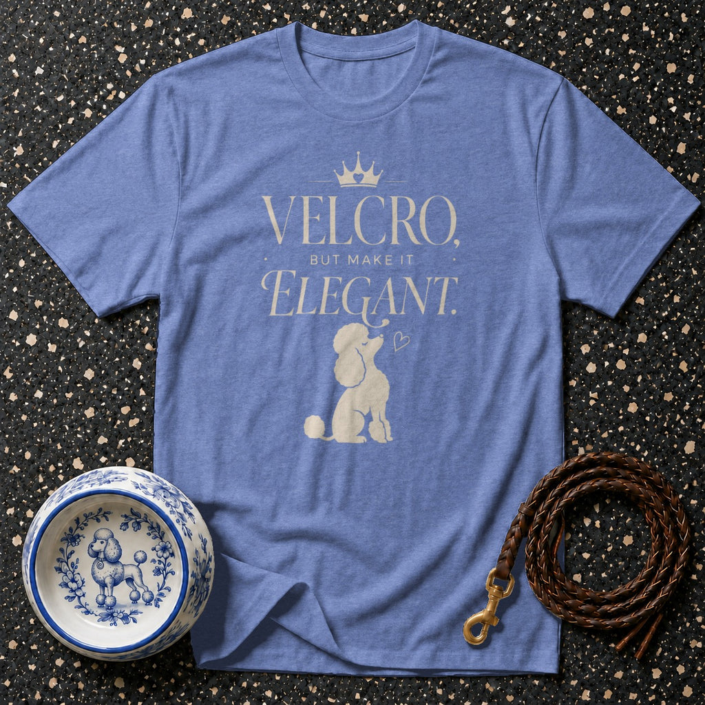 Periwinkle t-shirt with text "Velcro, But Make It Elegant" and poodle graphic.
