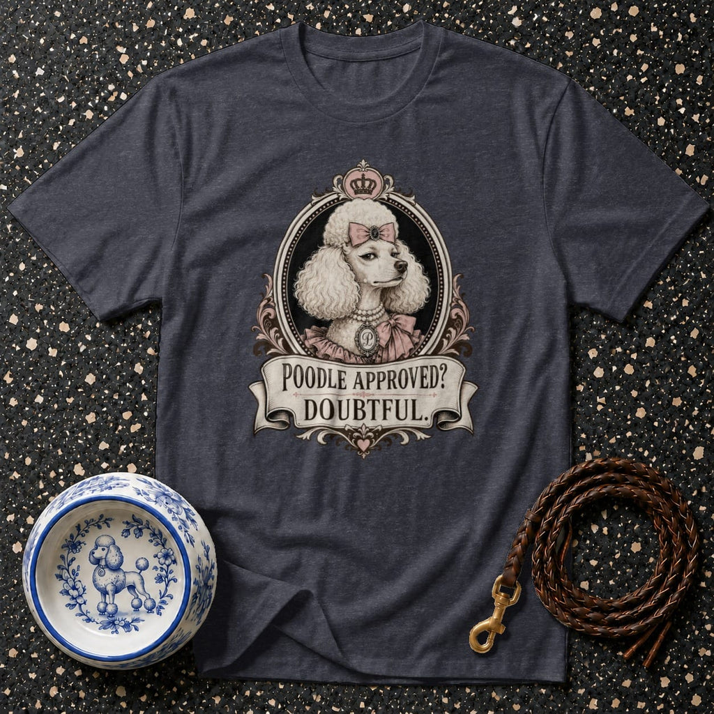 Dark grey t-shirt with a poodle illustration and "Poodle Approved? Doubtful." text.