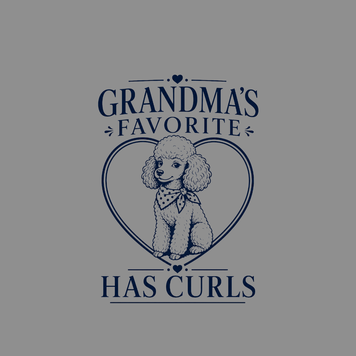 Grandma's favorite has curls text with a poodle inside a heart.
