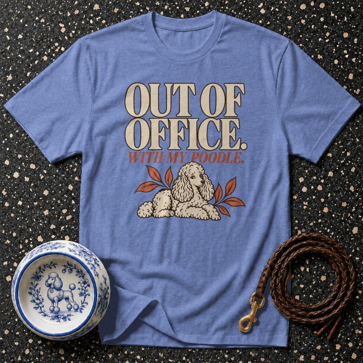 T-shirt Out Of Office Poodle T-Shirt Out of Office Poodle T-Shirt | Premium Dog Lover Apparel
