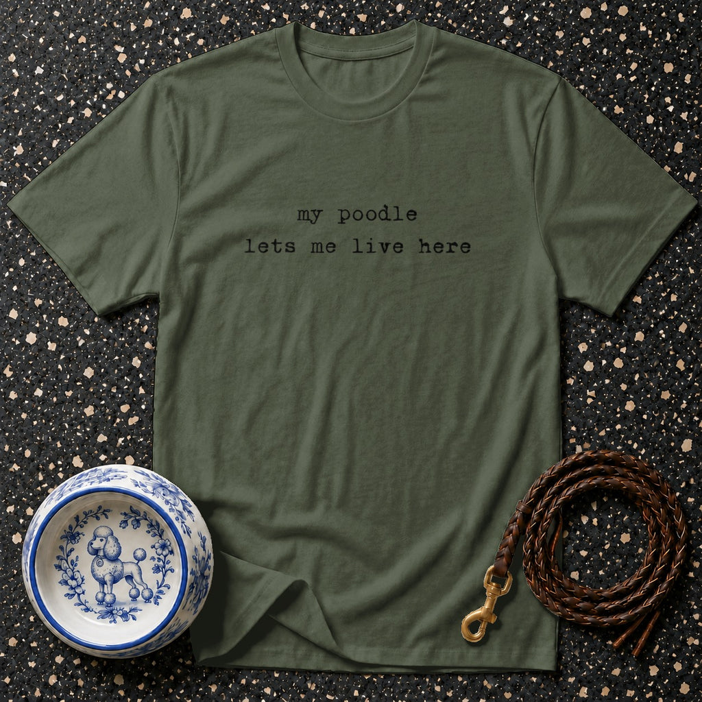 Olive green t-shirt with "my poodle lets me live here" text, dog bowl, and leash.