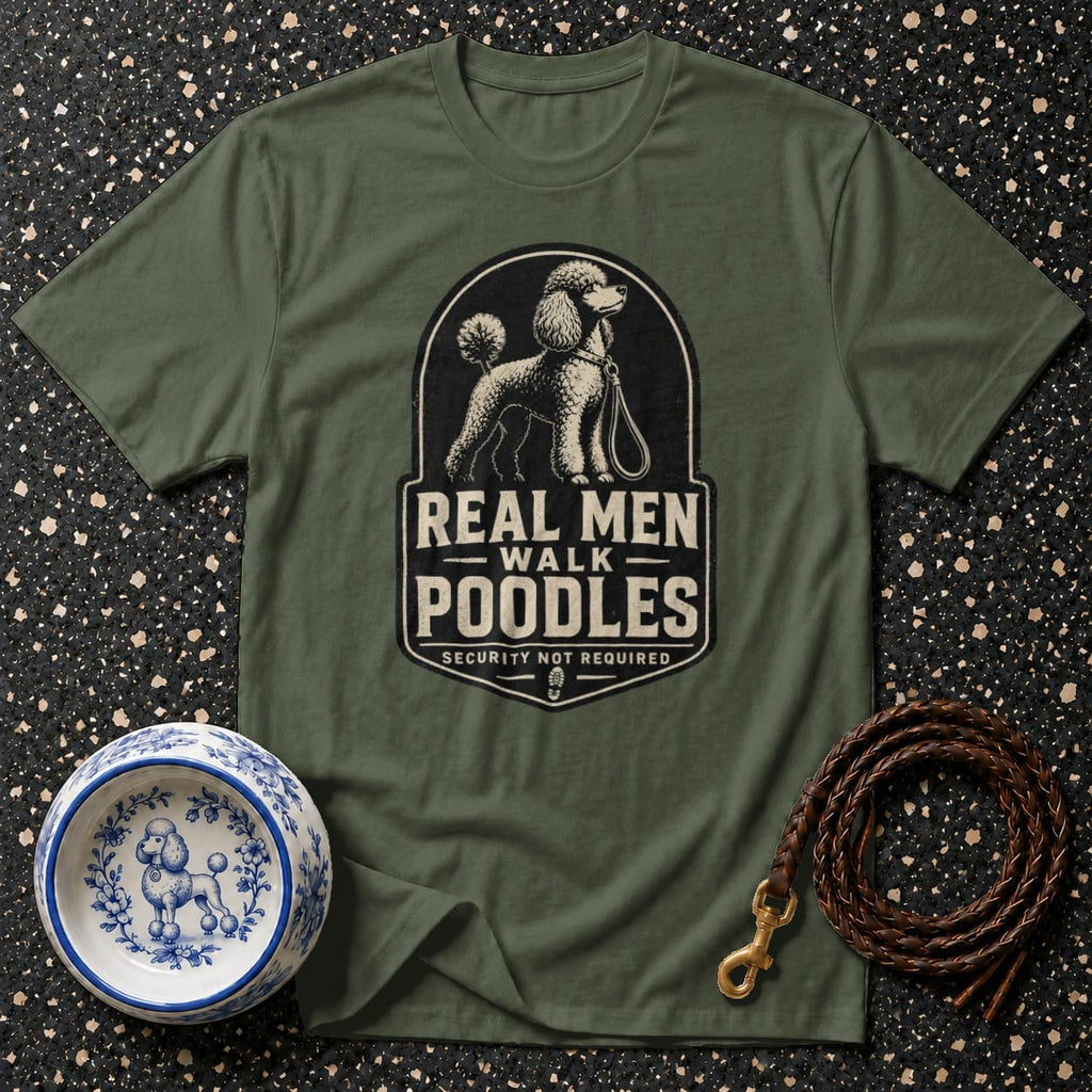 Olive t-shirt with "Real Men Walk Poodles" graphic.