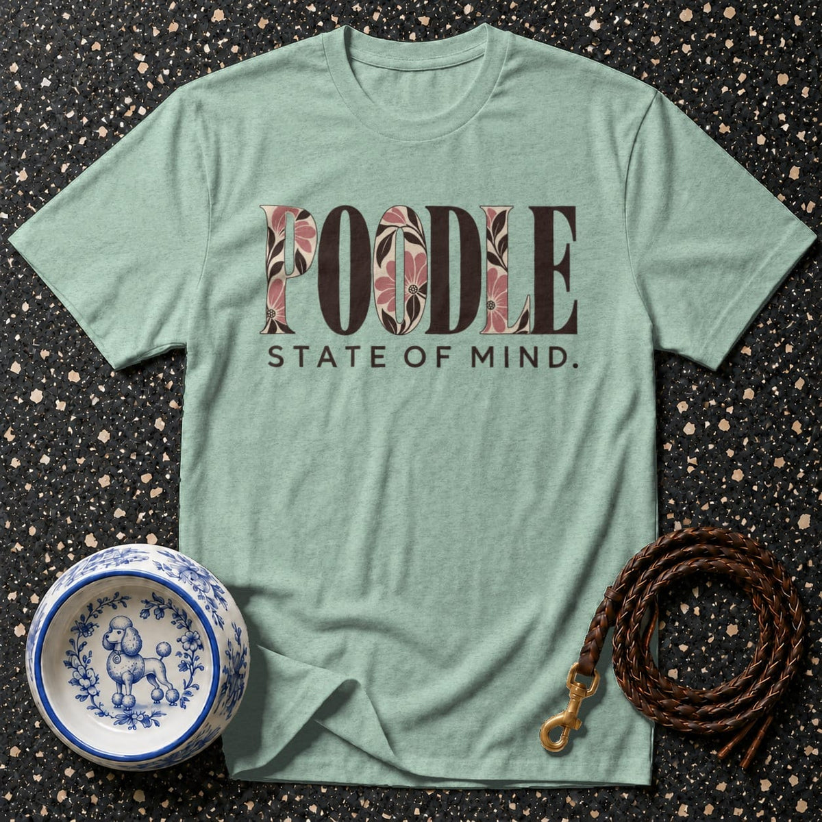 T-shirt Poodle State of Mind T-Shirt Poodle State of Mind T-Shirt | Premium Dog Apparel