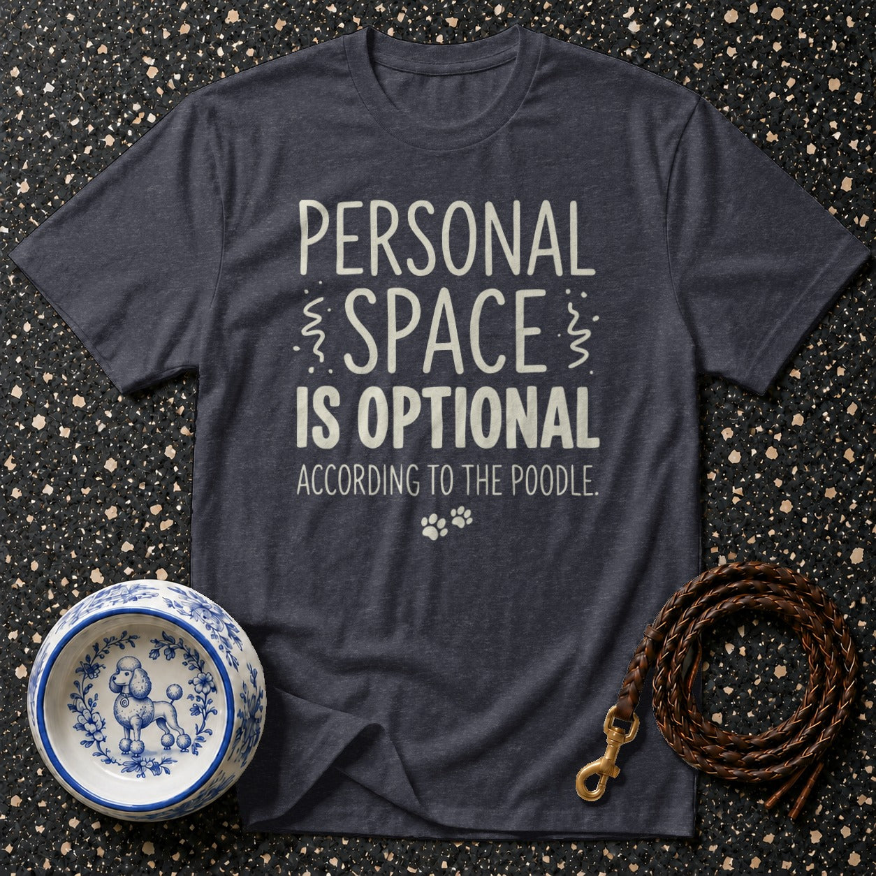 Dark grey t-shirt with "Personal Space Is Optional According To The Poodle." text.
