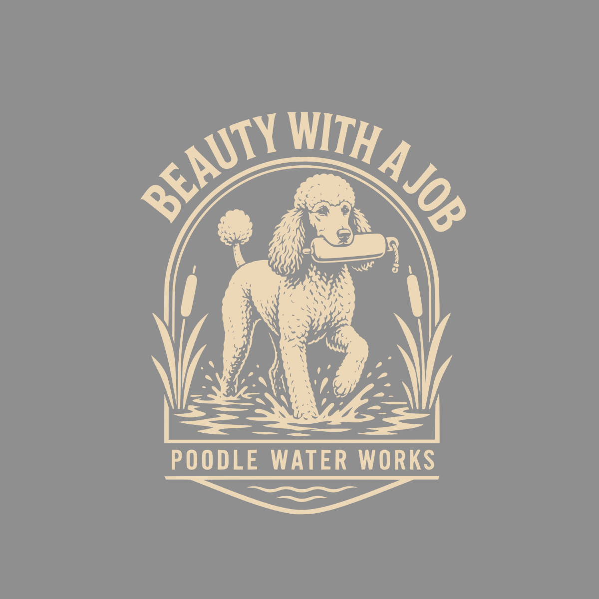 Poodle with a toy in its mouth in water, surrounded by reeds. Text reads "Beauty with a Job" and "Poodle Water Works".