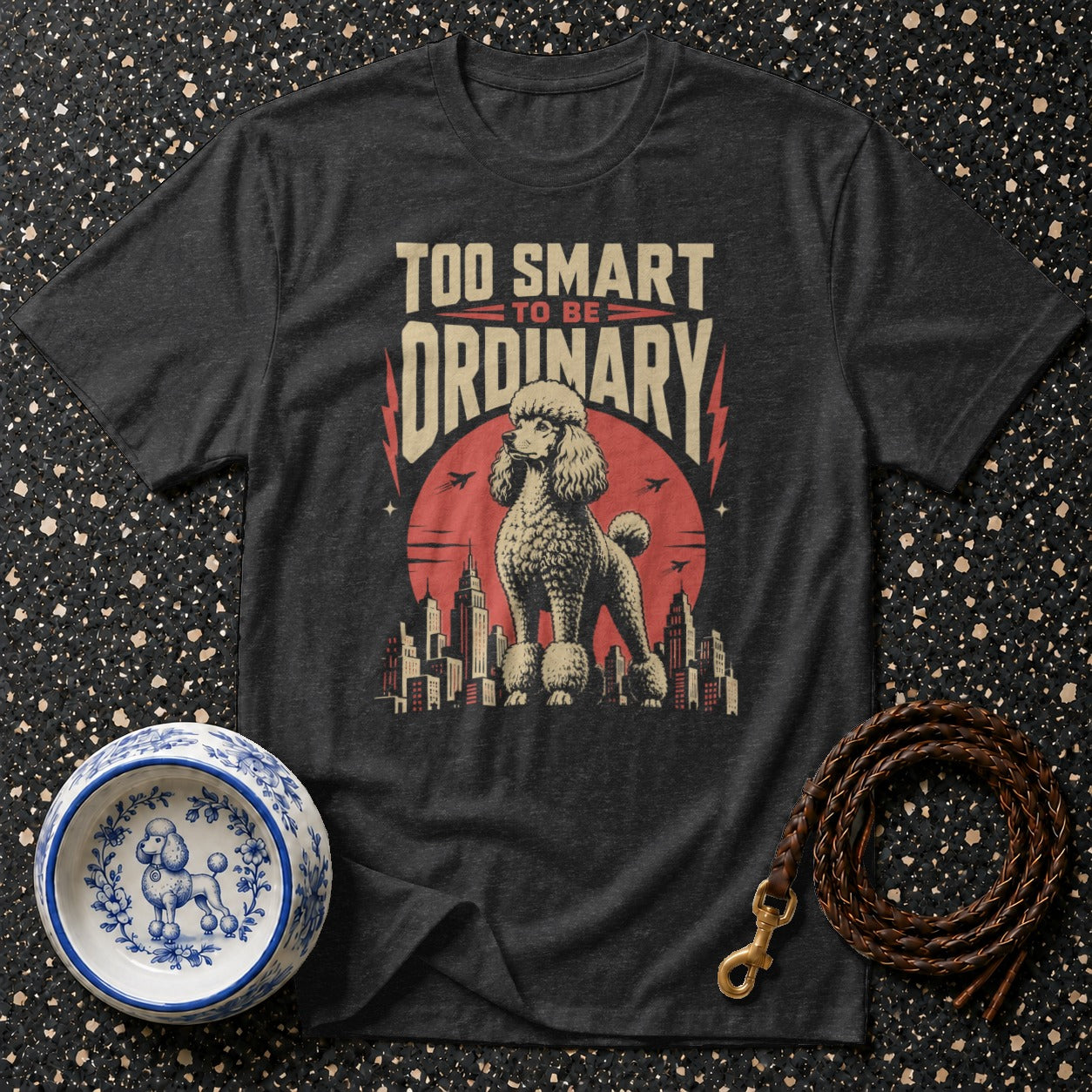 Dark t-shirt with poodle graphic and "Too Smart to be Ordinary" text.