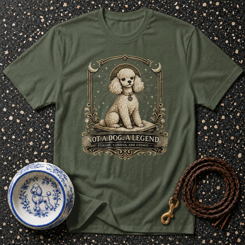 Green t-shirt featuring a poodle illustration and "NOT A DOG. A LEGEND." text.
