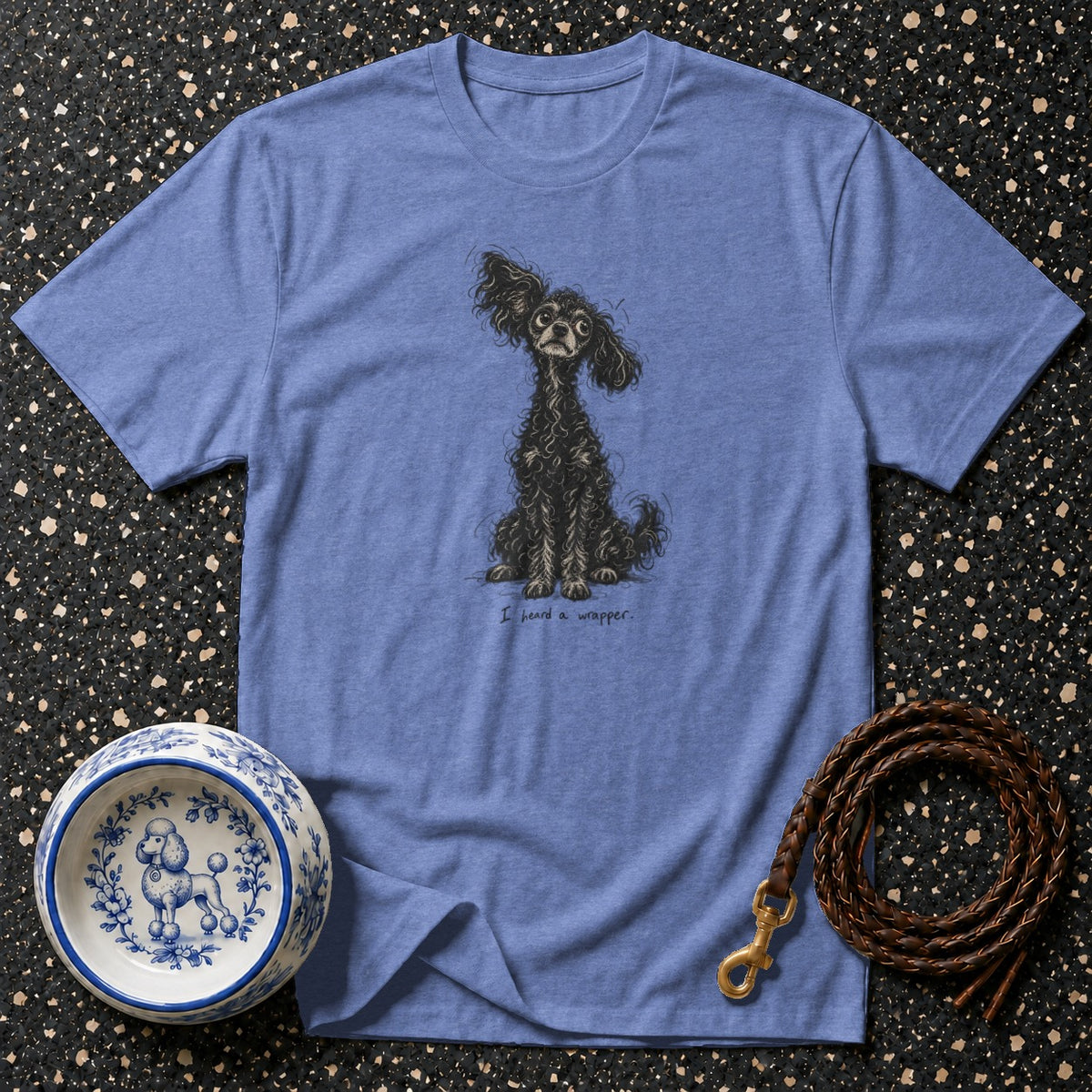 I Heard A Wrapper Poodle T-Shirt