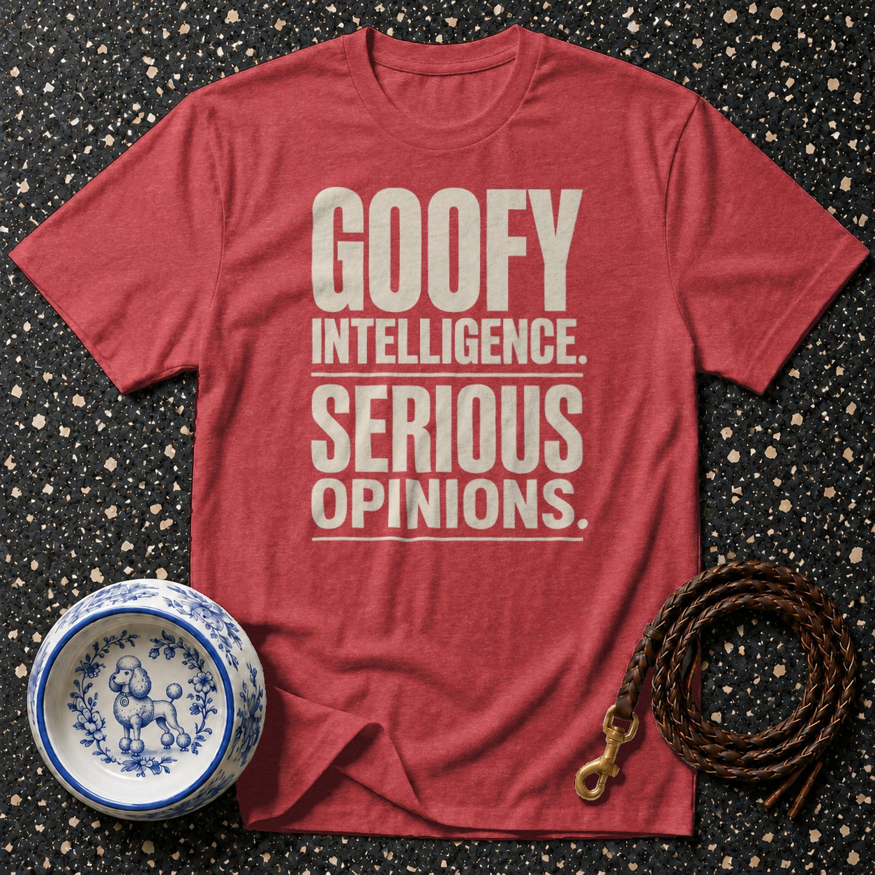 Red t-shirt with "GOOFY INTELLIGENCE. SERIOUS OPINIONS." text, dog bowl, and leash.