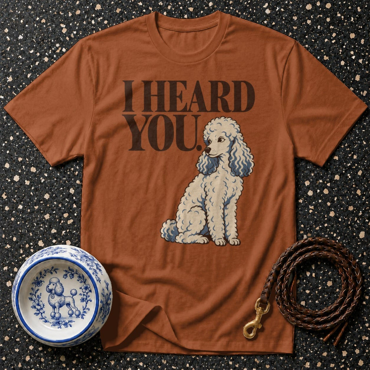 T-shirt I Heard You Poodle T-Shirt Poodle I Heard You T-Shirt | Pet Lover Apparel
