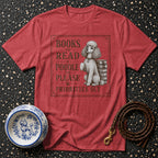 Red t-shirt with slogan "BOOKS TO READ POODLE TO PLEASE PRIORITIES SET" and poodle illustration.
