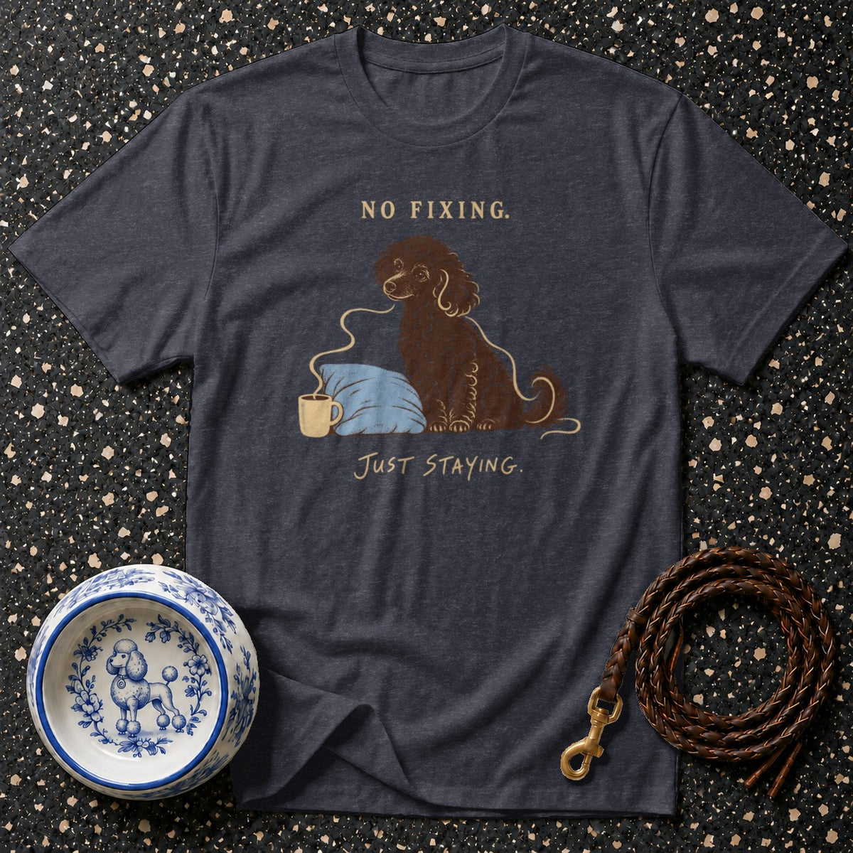 No Fixing Just Staying T-Shirt