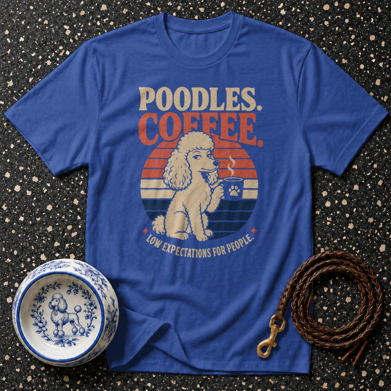 Blue t-shirt with "Poodles. Coffee. Low Expectations For People." text and poodle graphic.
