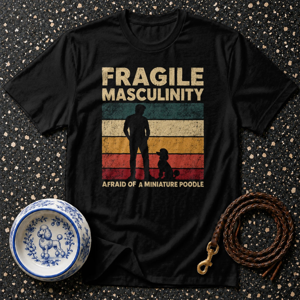 Black t-shirt with "Fragile Masculinity" and poodle graphic.