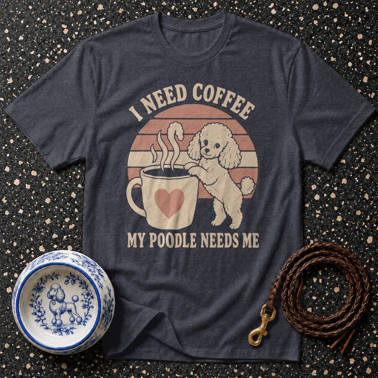 T-shirt with poodle, coffee cup, and text "I NEED COFFEE MY POODLE NEEDS ME".