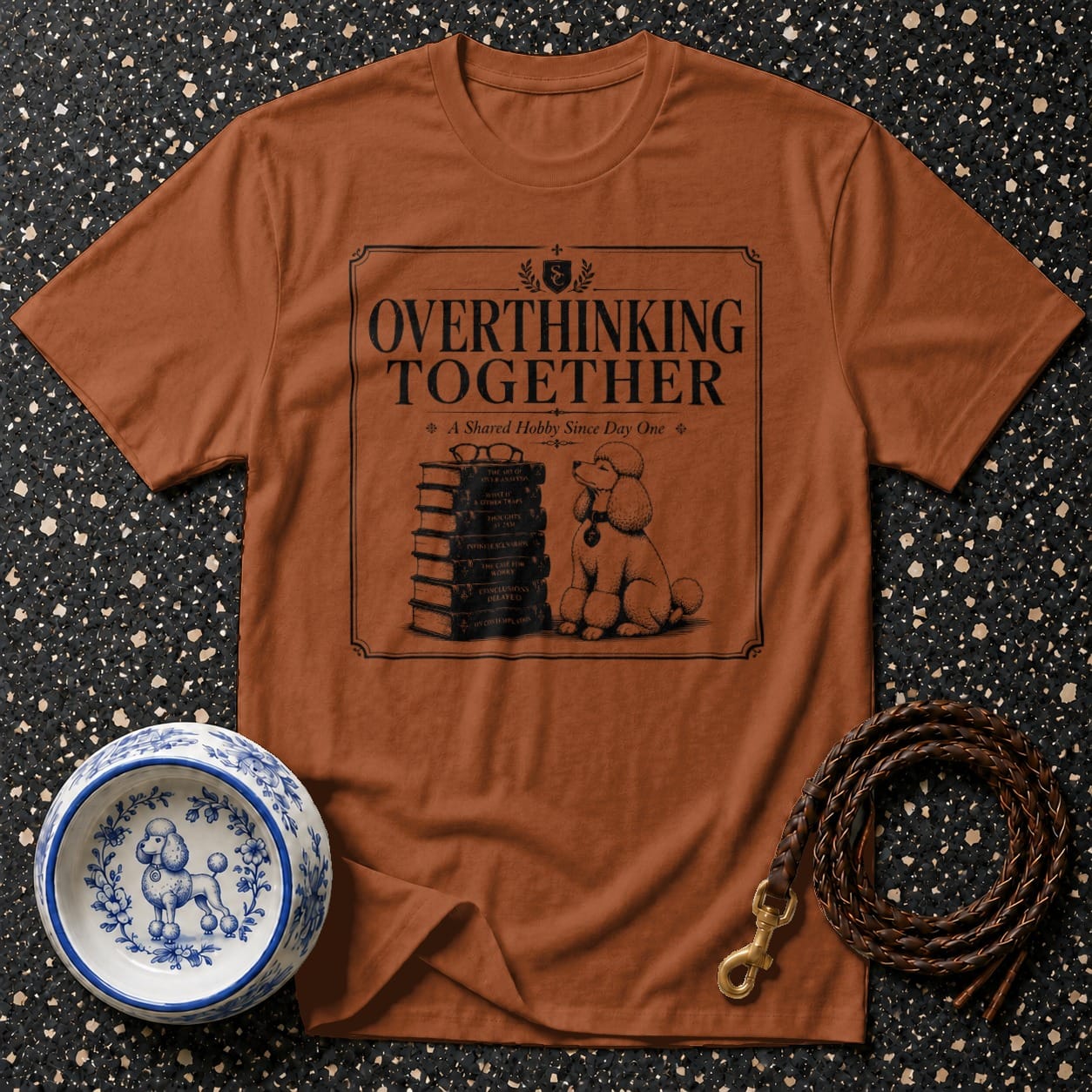 Brown t-shirt with "Overthinking Together A Shared Hobby Since Day One" text and poodle illustration.