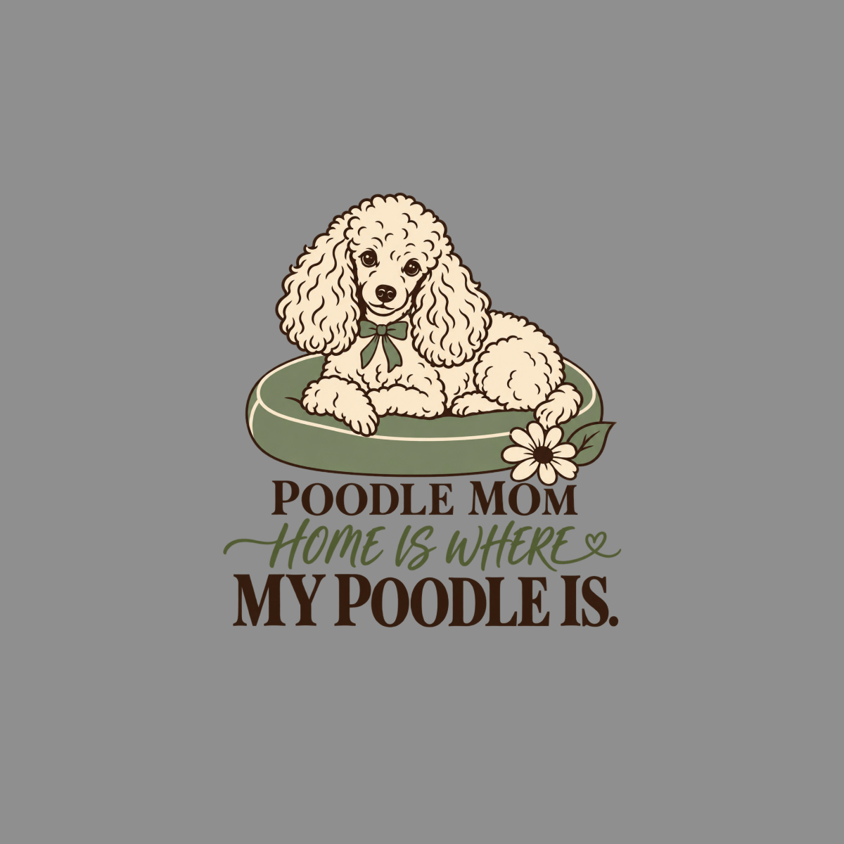 T-shirt Poodle Mom Cozy Home T-Shirt Poodle Mom T-Shirt | Home Is Where My Poodle Is