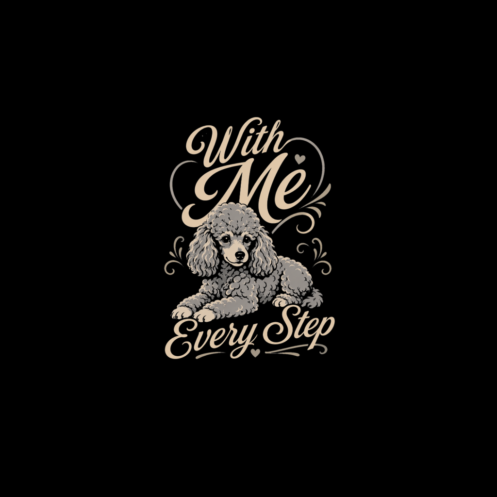 Gray poodle lying down with text "With Me Every Step"