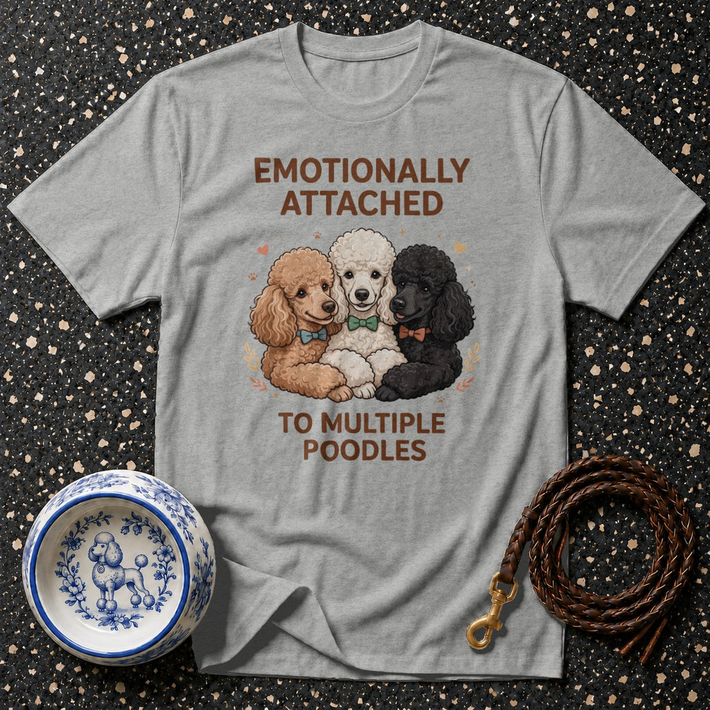 Grey t-shirt with three poodles and the text "Emotionally Attached to Multiple Poodles".