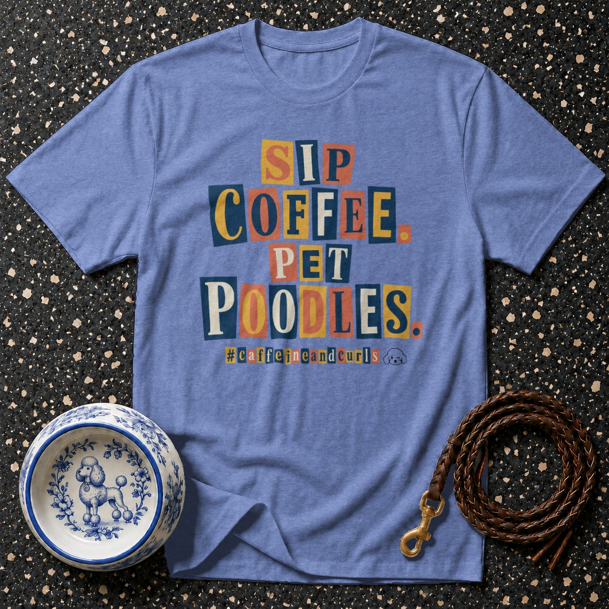 Blue t-shirt with text "SIP COFFEE PET POODLES #Caffeineandcurls" and poodle graphic.