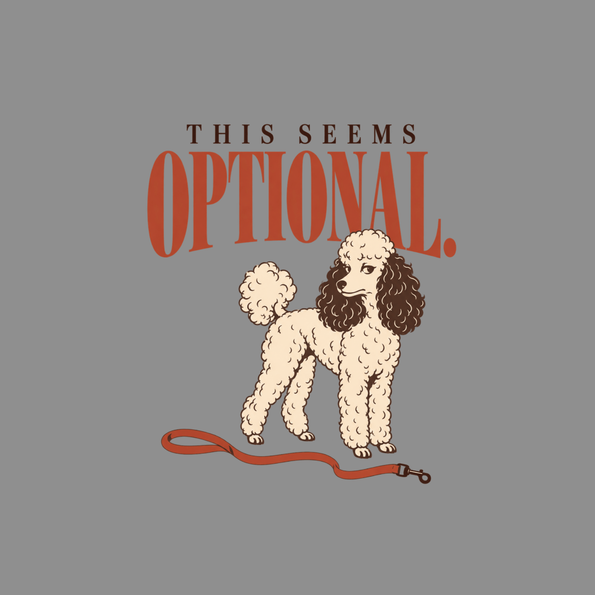 T-shirt This Seems Optional Poodle T-Shirt Funny Poodle Graphic T-Shirt | This Seems Optional