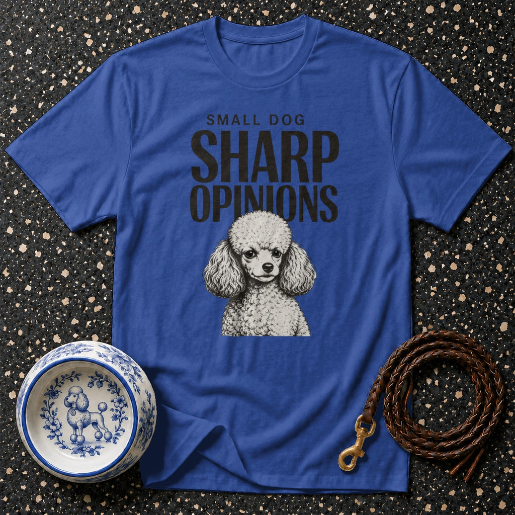 Blue t-shirt with "SMALL DOG SHARP OPINIONS" text and poodle graphic.