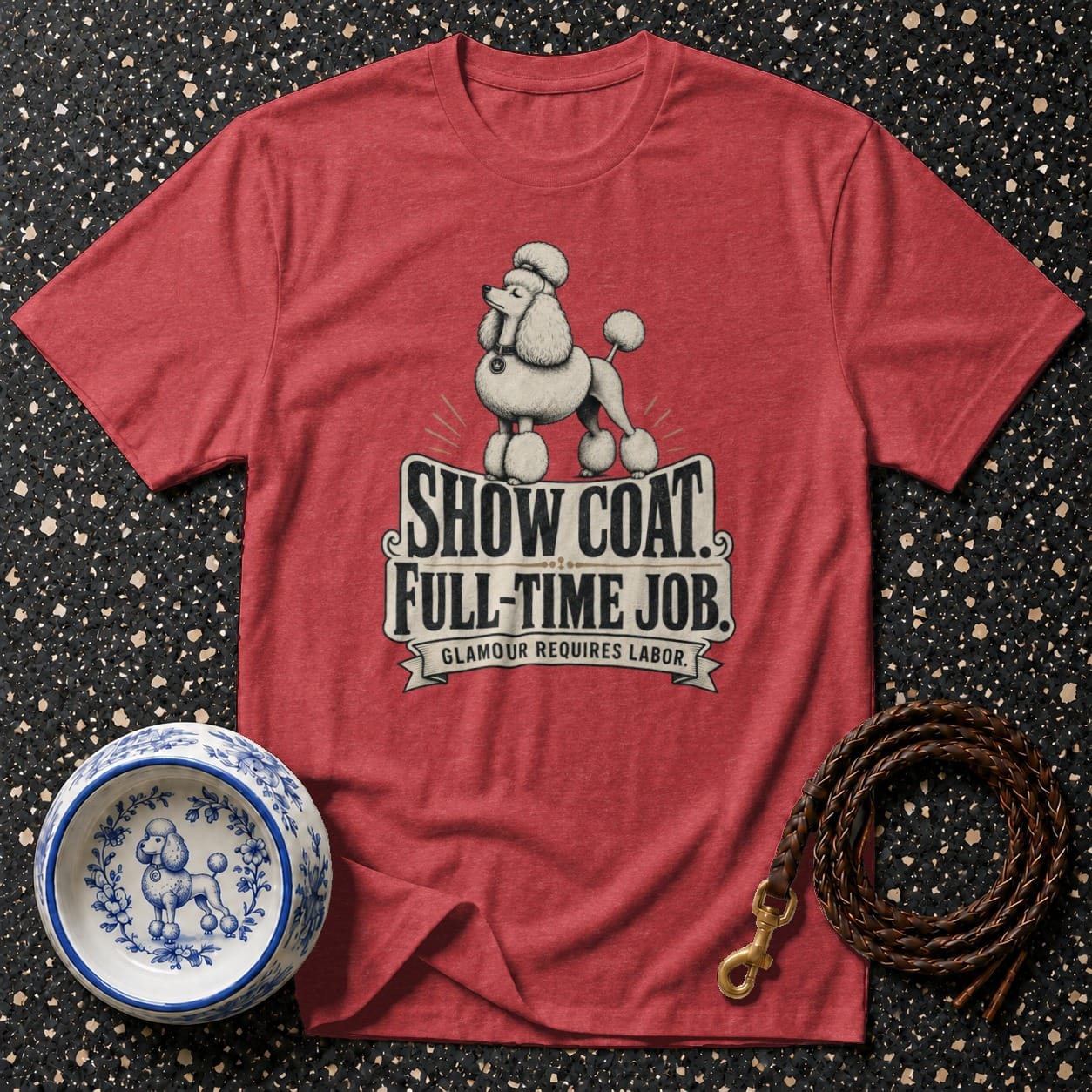 Red t-shirt with a poodle graphic and text "SHOW COAT. FULL-TIME JOB."