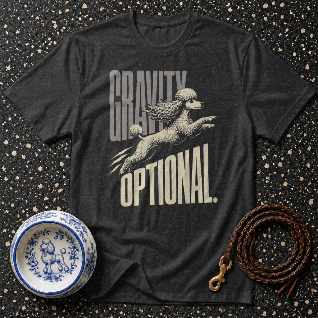 Dark gray t-shirt with a leaping poodle and the text "GRAVITY OPTIONAL".