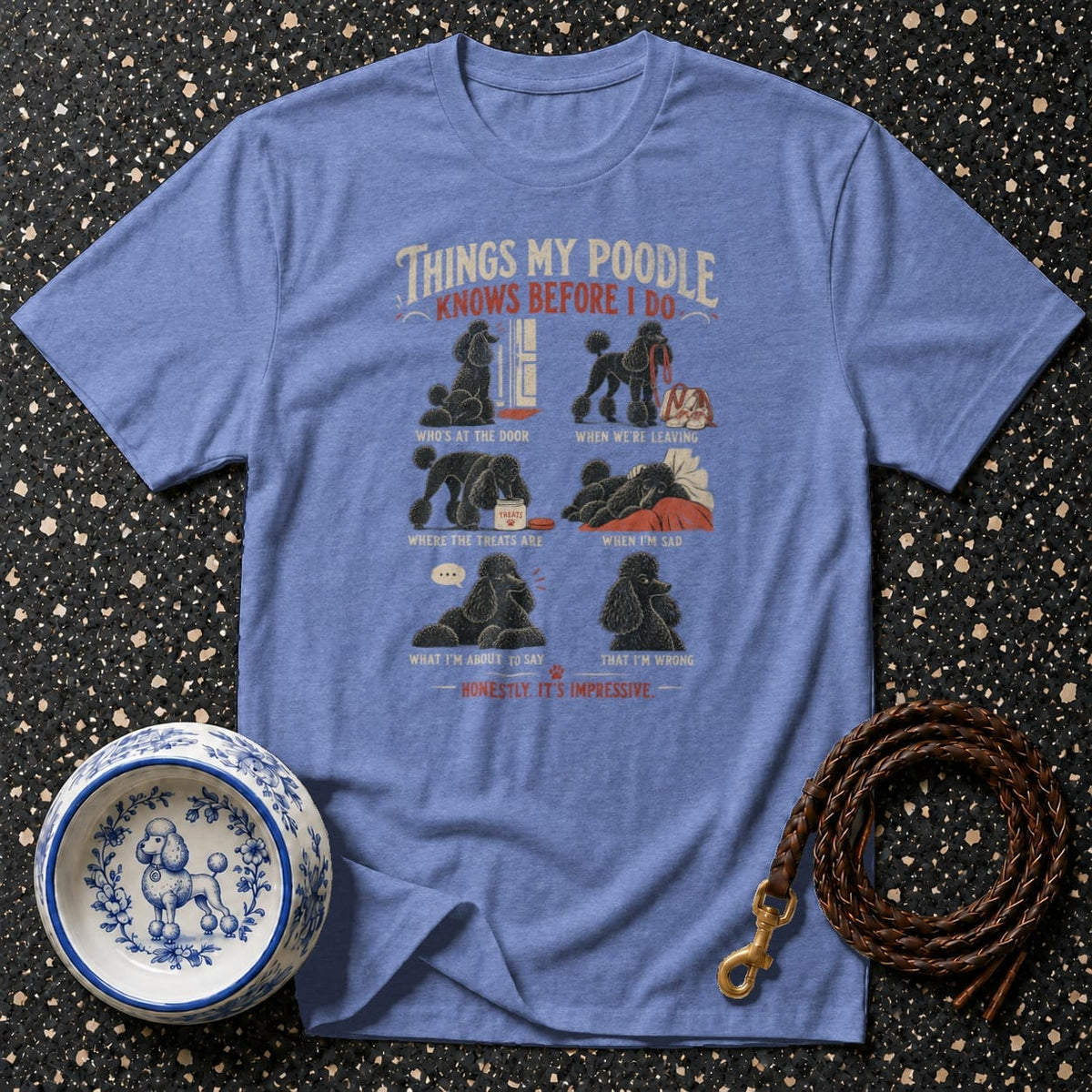 Blue t-shirt with "Things My Poodle Knows Before I Do" graphic featuring six poodle scenarios.