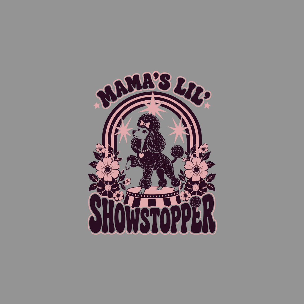 Poodle wearing a bow and necklace with text "Mama's Lil Showstopper".