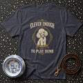 Poodle Wisdom: Clever Enough Statement T-Shirt Clever Enough Poodle T-Shirt | Dog Lover Apparel