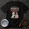 Royal Poodle's Daily Agenda T-Shirt Poodle T-Shirt | Dog Lover Apparel