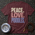 T-shirt Peace Love Poodles T-Shirt Peace Love Poodles T-Shirt | Dog Lover Apparel