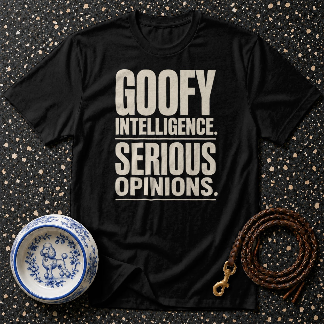Black t-shirt with text "GOOFY INTELLIGENCE. SERIOUS OPINIONS."
