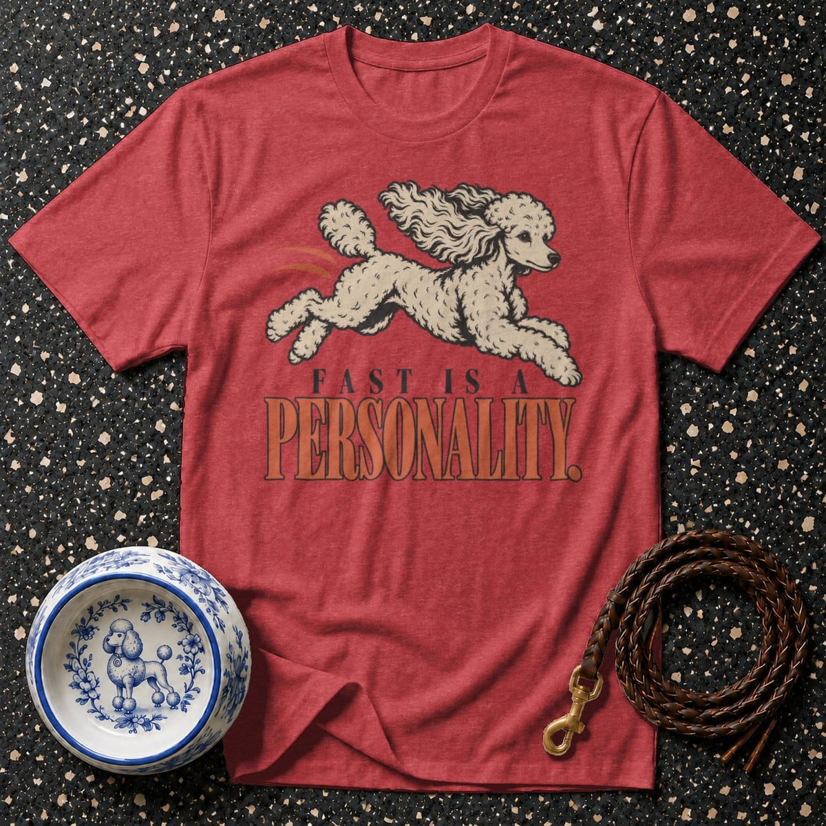T-shirt Fast Is A Personality T-Shirt Poodle Personality T-Shirt | Premium Dog Apparel