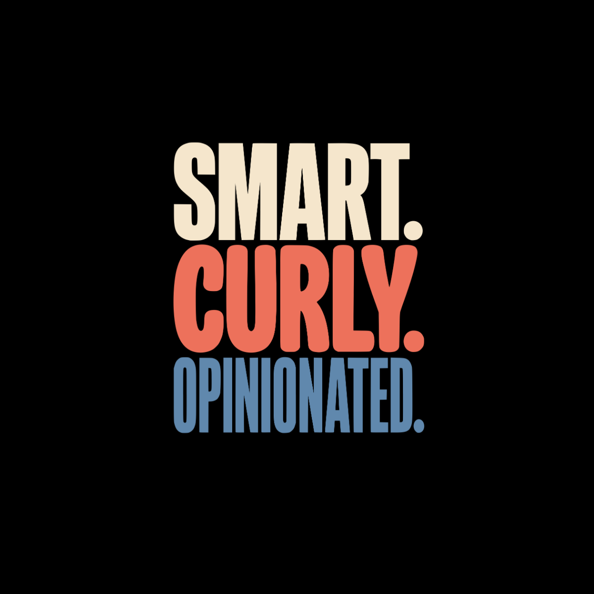 Smart Curly Opinionated T-Shirt