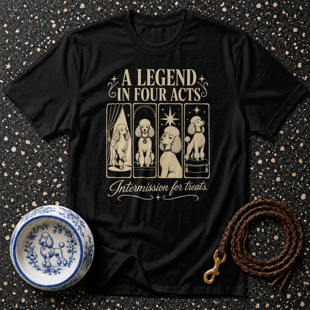 Black t-shirt with four poodles in framed vignettes, "A Legend in Four Acts," and "Intermission for treats."