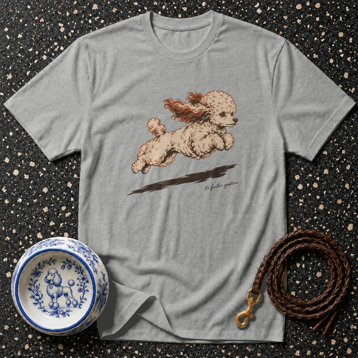 Grey t-shirt with a drawing of a running poodle and text "No further questions".