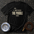 Black t-shirt with "Yes, I Noticed The Poodle First." text and poodle bowl.