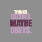 T-shirt Maybe Obeys Graphic T-Shirt Funny Dog Owner T-Shirt | Thinks Decides Maybe Obeys