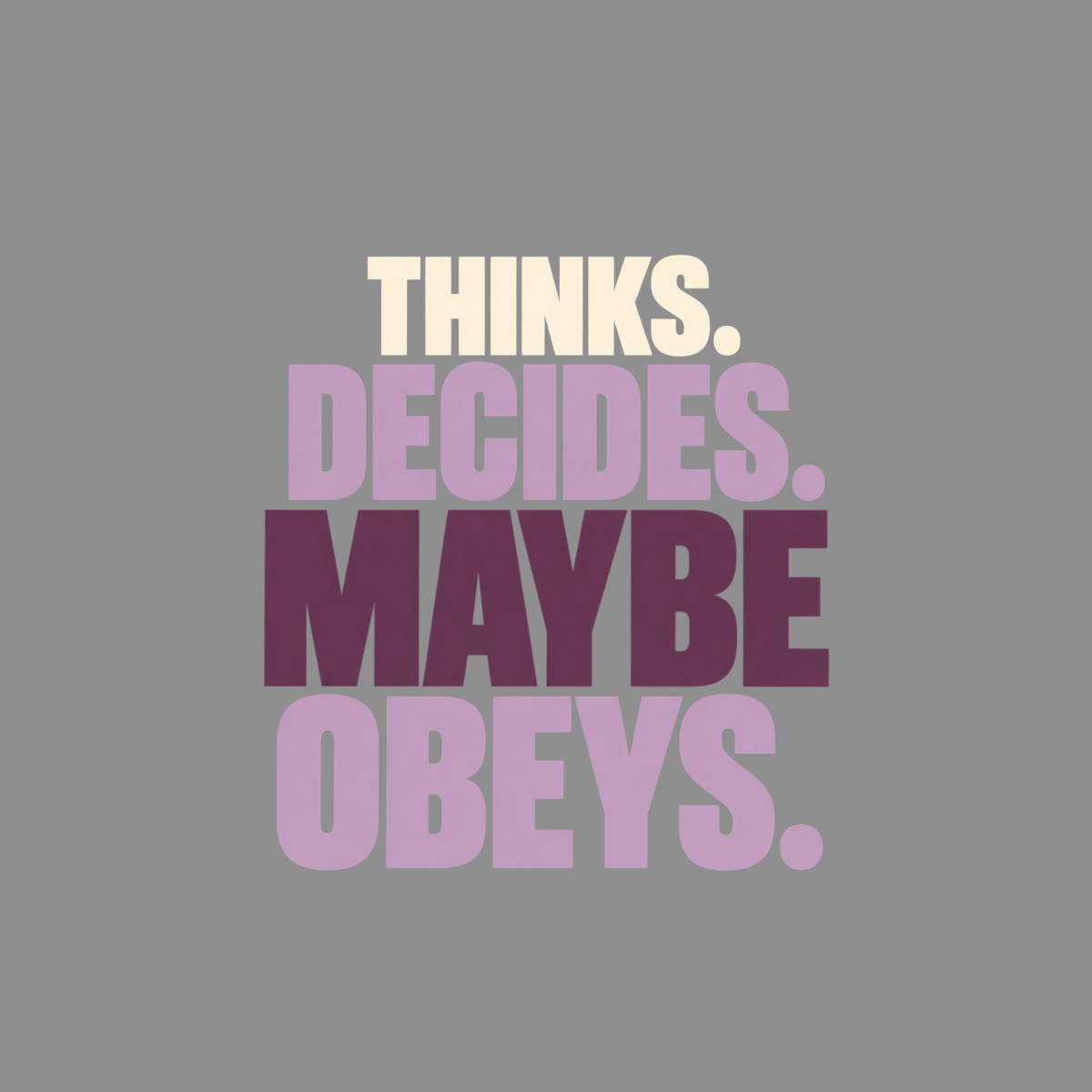 T-shirt Maybe Obeys Graphic T-Shirt Funny Dog Owner T-Shirt | Thinks Decides Maybe Obeys