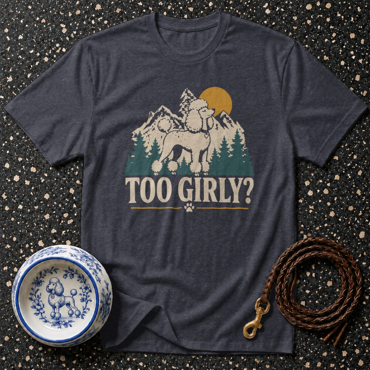 Dark grey t-shirt with poodle, mountains, and "TOO GIRLY?" text.