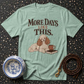 T-shirt More Days Like This Poodle T-Shirt Poodle "More Days Like This" T-Shirt | Cozy Canine Apparel
