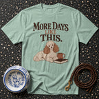 T-shirt More Days Like This Poodle T-Shirt Poodle "More Days Like This" T-Shirt | Cozy Canine Apparel