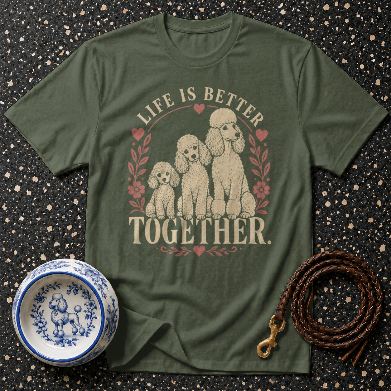 Green t-shirt with poodles and the text "Life is Better Together".