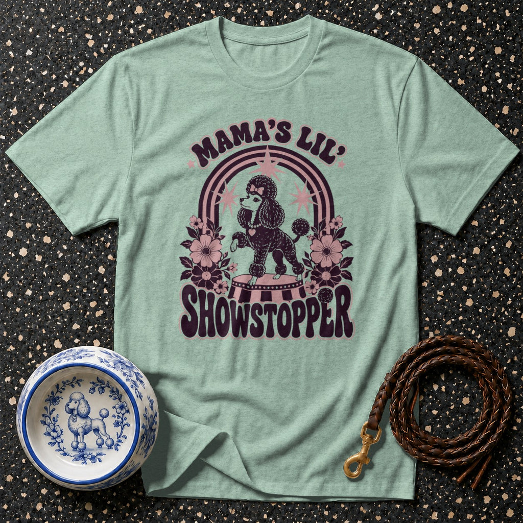 Mint t-shirt with a poodle graphic reading "Mama's Lil Showstopper."