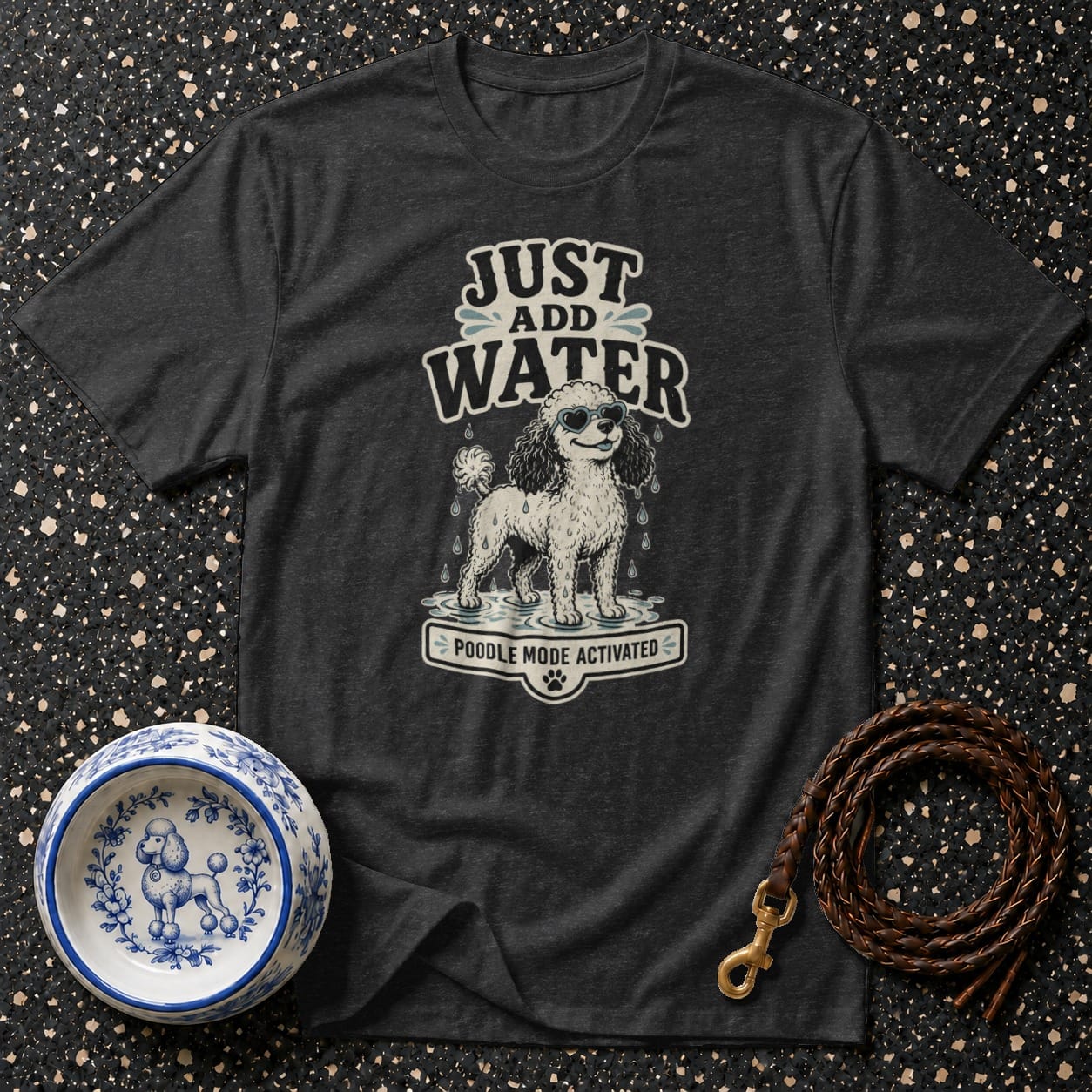 Dark grey t-shirt with a poodle graphic and the text "JUST ADD WATER POODLE MODE ACTIVATED".