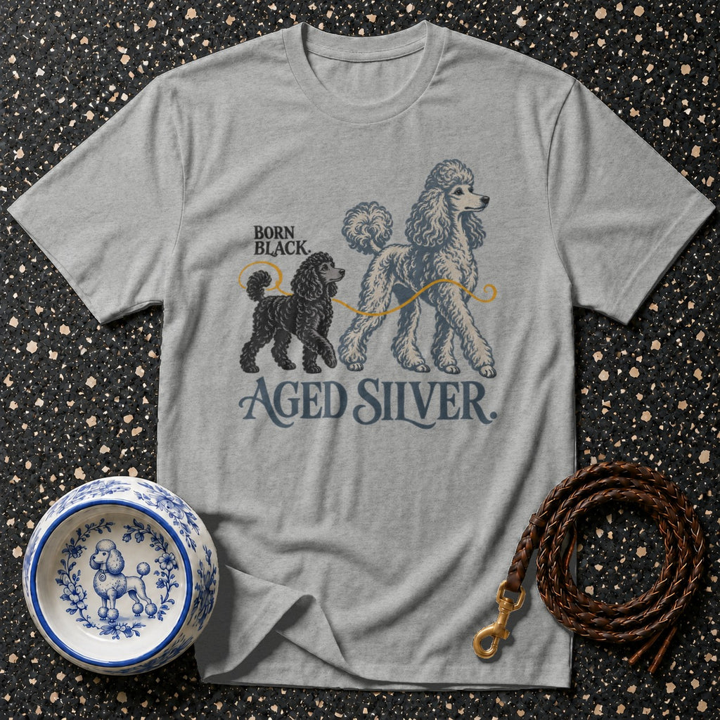 Grey t-shirt with "Born Black. Aged Silver." and two poodles.