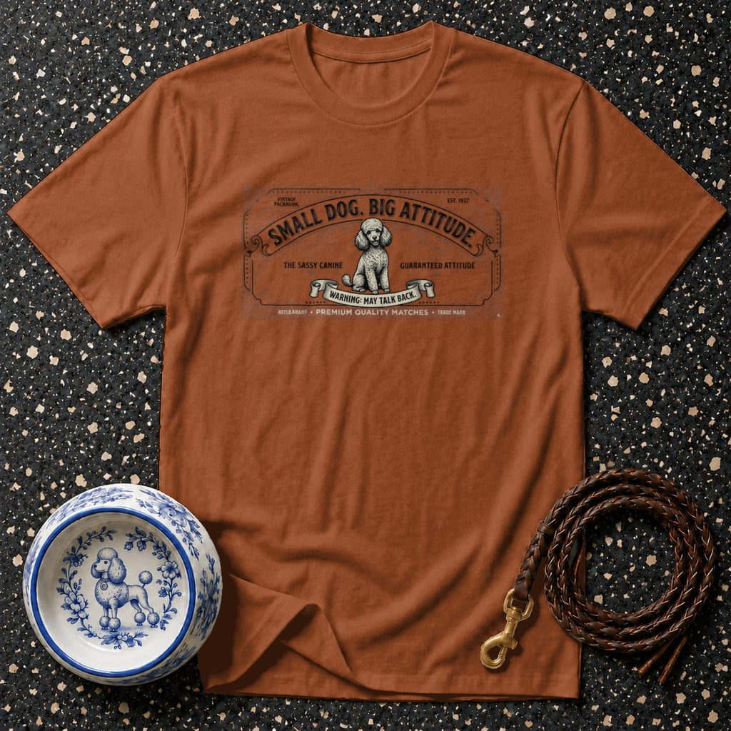 Brown t-shirt with "Small Dog. Big Attitude." text and poodle graphic.