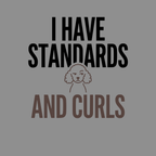 I HAVE STANDARDS AND CURLS text with poodle graphic